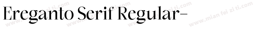 Ereganto Serif Regular字体转换